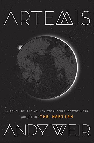 Image for Artemis: A Novel **SIGNED & DATED, 1st Edition /1st Printing + Photo **